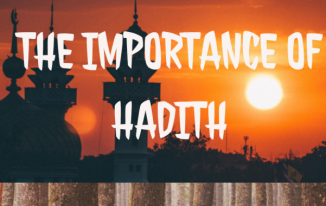 The Importance of Hadith in this Modern Life